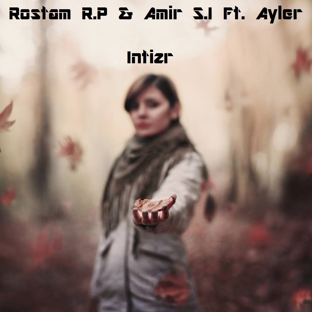 http://birtunes.ir/wp-content/uploads/2018/11/Rostam-R.P-Amir-S.I-Ft.-Ayler-Intizar.jpg
